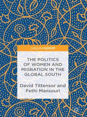 cover image of The Politics of Women and Migration in the Global South